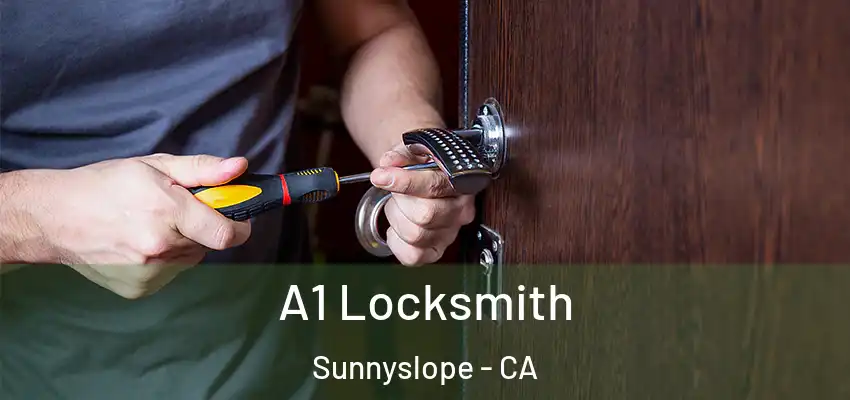  A1 Locksmith Sunnyslope - CA