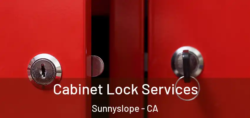  Cabinet Lock Services Sunnyslope - CA