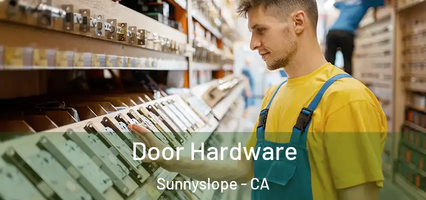  Door Hardware Sunnyslope - CA