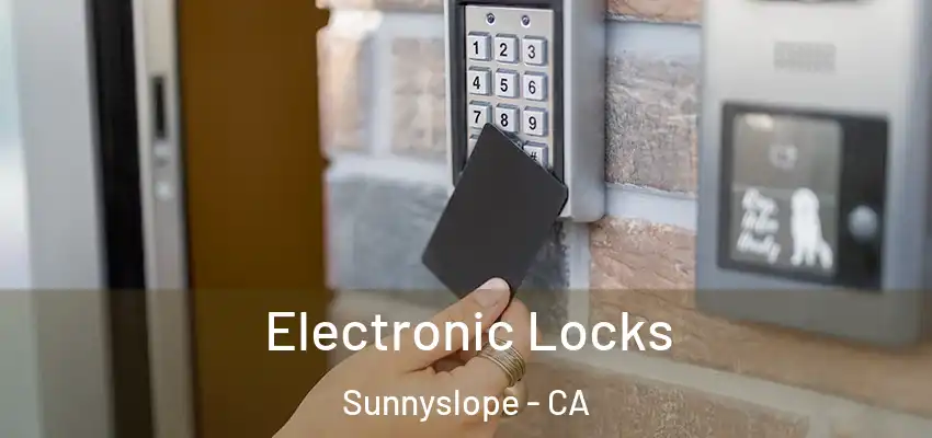 Electronic Locks Sunnyslope - CA