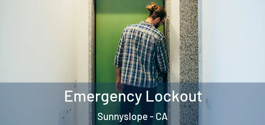  Emergency Lockout Sunnyslope - CA