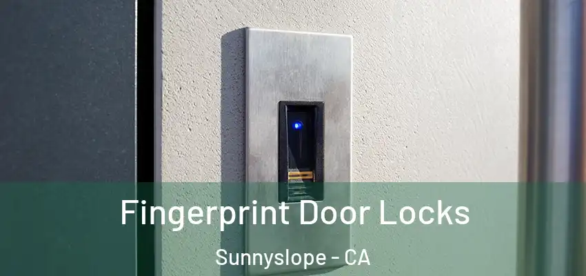  Fingerprint Door Locks Sunnyslope - CA