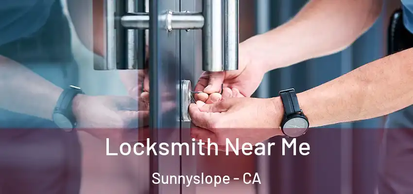  Locksmith Near Me Sunnyslope - CA