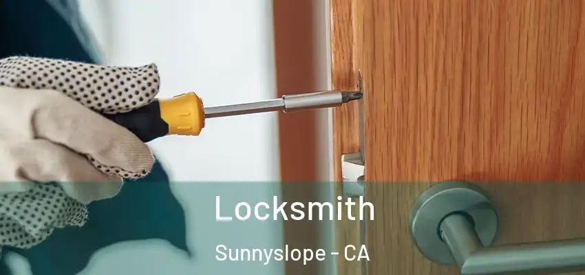  Locksmith Sunnyslope - CA