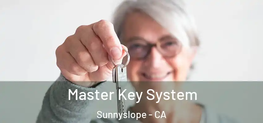  Master Key System Sunnyslope - CA