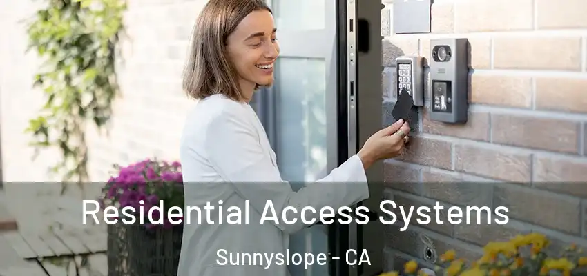  Residential Access Systems Sunnyslope - CA